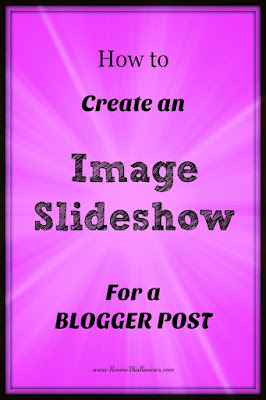 How to Create An Image Slideshow & Add Image Slideshow in Blogger Post