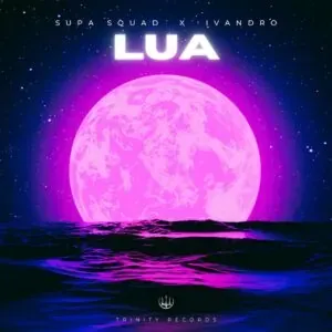 Supa Squad & Ivandro - Lua (2023)