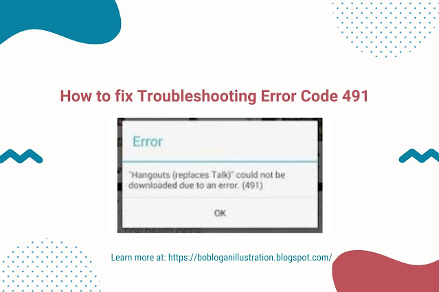 How to fix Troubleshooting Error Code 491