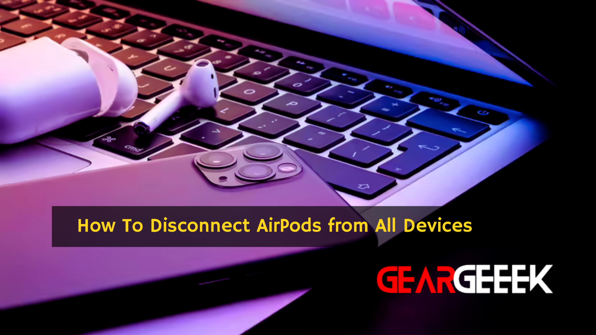 how to disconnect AirPods from all devices