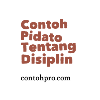 Contoh Pidato Tentang Disiplin