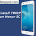 How to Install TWRP Recovery on Huawei Honor 5C