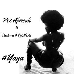 (Afro House Music) Pex Africah feat. Busiswa & DJ Micks - Yaya (2016) 