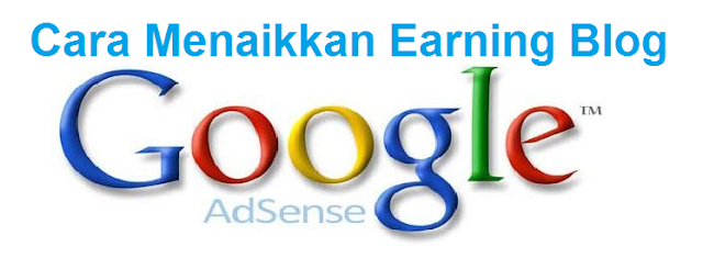 Video Cara Menaikkan Earning Blog Google AdSense