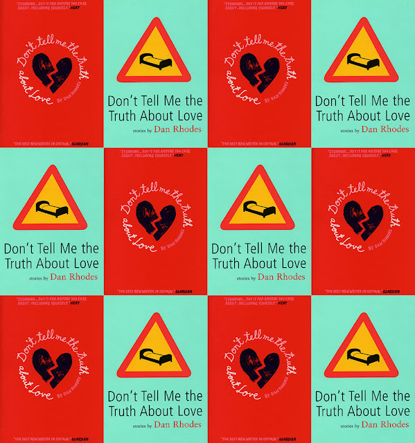 Don't Tell Me the Truth About Love by Dan Rhodes Book Covers