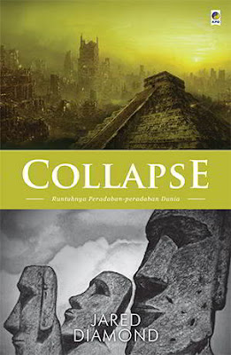 Collapse - Runtuhnya Peradaban-peradaban Dunia by Jared Diamond