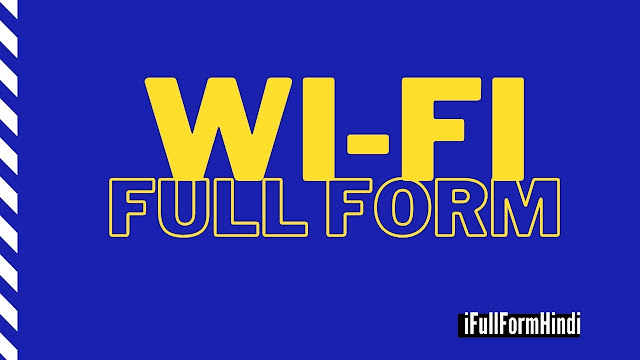 wi-Fi Full form