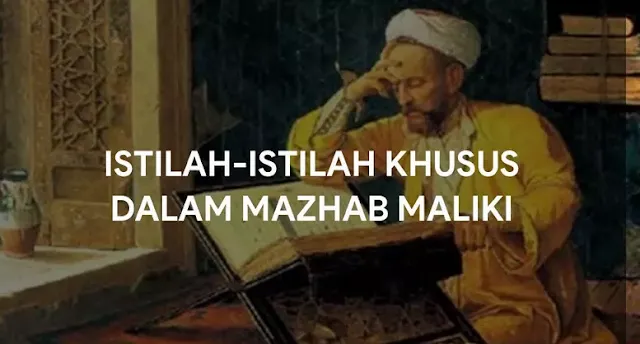 Istilah-istilah Khusus dalam Mazhab Maliki