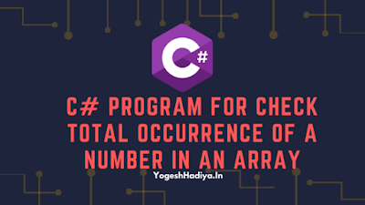 C# Program For Check Total Occurrence Of a Number In an Array - YogeshHadiya.in