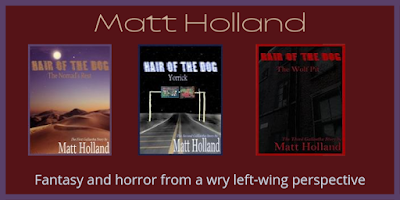 Matt Holland fantasy and horror from a wry left-wing perspective