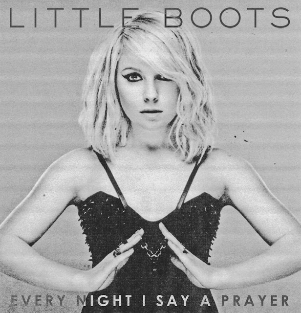 LITTLE BOOTS: EVERY NIGHT I SAY A PRAYER