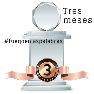 A los tres meses seguidos #fuegoenlapalabras te obsequia con el Trofeo de Bronce