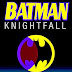 Batman: Knightfall 