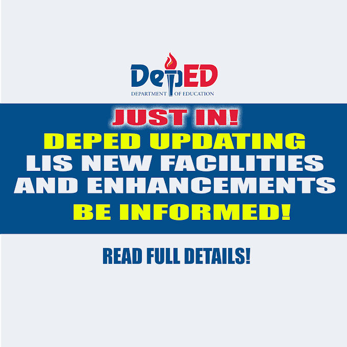 DEPED announced: LIS updating New Facilities and Enhancement 