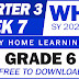 GRADE 6 Weekly Home Learning Plan (WHLP) QUARTER 3: WEEK 7 (UPDATED)