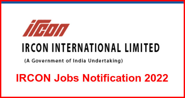 IRCON Jobs Notification 2022: Dates for 23 Posts, Application Form Released