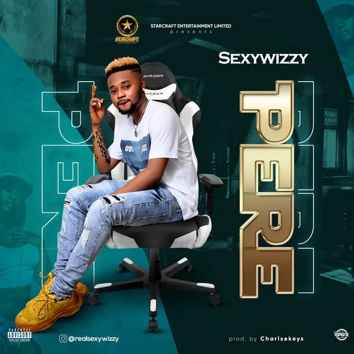 [Audio] Sexywizzy - Pere (prod. Charlsekeys)