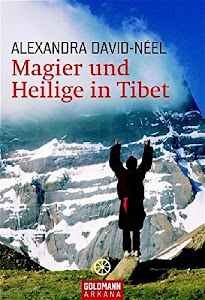 Magier und Heilige in Tibet (Arkana)