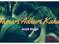 Hamari Adhuri Kahani - Arijit Singh