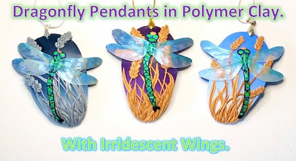 3 Polymer Clay Dragonfly Pendant Tutorials Showcases Iridescent Wings