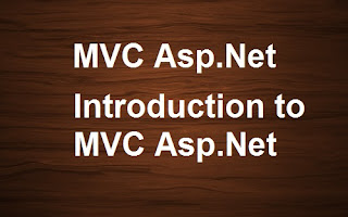 Introduction to Mvc Asp.net  : Part 1