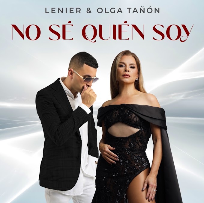 Olga Tañón presenta “No Sé Quién Soy”, junto al exitoso cantautor Lenier