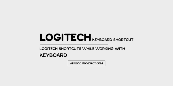 2 Useful Logitech Keyboard Shortcut To Use While Working [Keyboard Shortcuts]