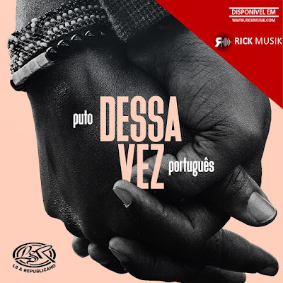 Puto Português - Dessa Vez [Download] baixar nova musica descarregar agora 2018