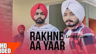 Rakhne Aa Yaar Lyrics | Virasat Sandhu ft Ammy Virk