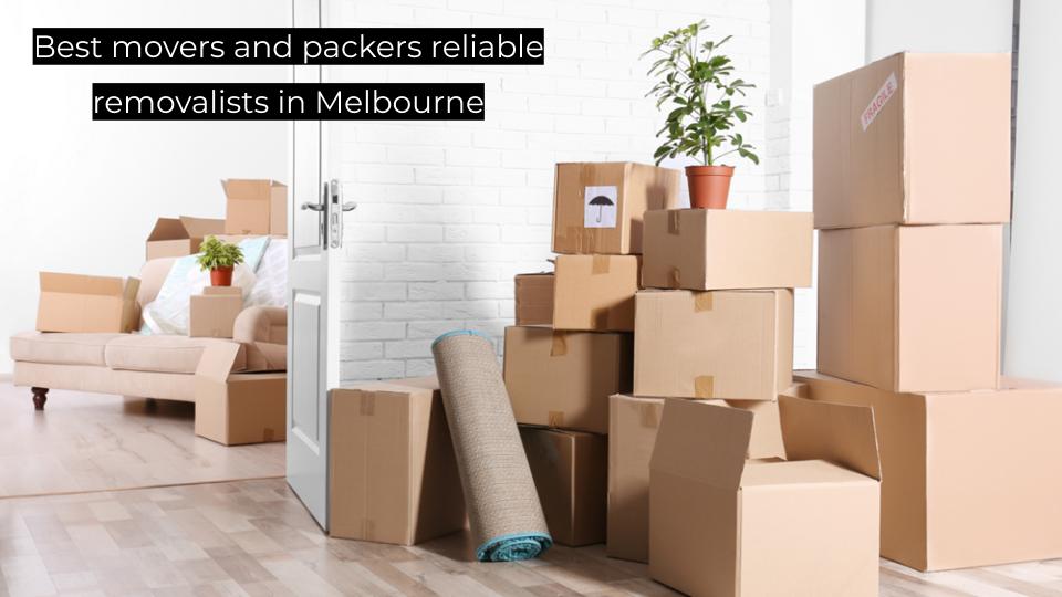 Top-7-best-movers-and-packers-reliable-removalists in Melbourne.