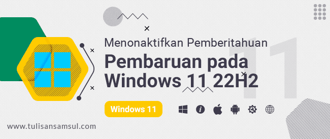 Bagaimana Cara Menonaktifkan Pemberitahuan Pembaruan pada Windows 11 22H2?