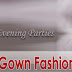 Gowns for evening parties, Latest Gown Fashion 2012