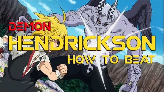 [7DS] วิธีสู้บอสเฮนดริกเซ่น HOW TO BEAT BOSS CHAPTER 6 DEMON HENDRICKSON