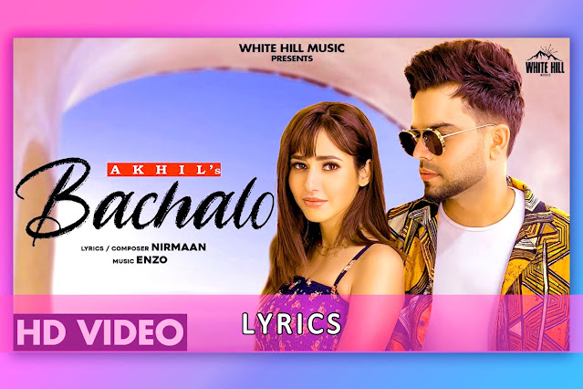 बचालो Bachalo Song Lyrics and Karaoke by Akhil