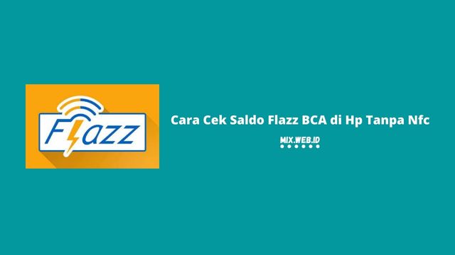 cara cek saldo flazz bca di hp tanpa nfc