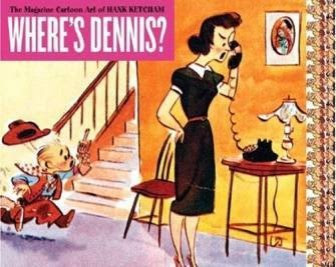 Where's Dennis the Menace early cartoons by cartoonist Hank Ketcham