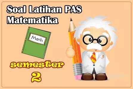 Pelajaran Matematika Soal PAS Kelas 4