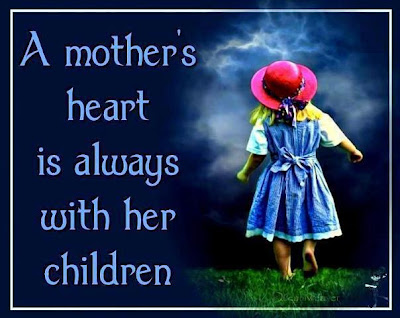 A mother's heart is always with her children