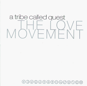 A Tribe Called Quest - The Love Movement (Japanese Edition) (1998)