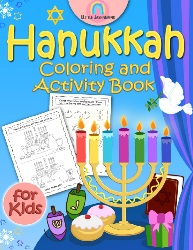 Image: Hanukkah Coloring and Activity Book for Kids: Coloring Pictures with Jewish Symbols Dreidels Lights Menorah Chanukah Book to Celebrate Jewish Holiday for Children | Paperback | by Little Jashanafar (Author) | Publisher: Independently published (October 31, 2022)