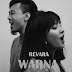 Lirik Lagu Revara - Warna