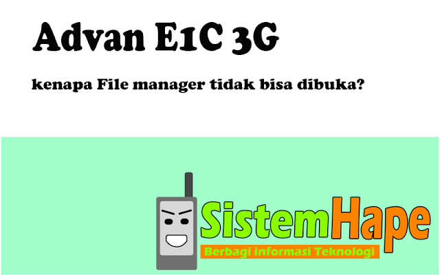 Cara Setting File Manager di Advan E1C 3G agar Bisa Dibuka 