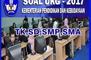 Kumpulan Soal Persiapan UKG 2017 Guru TK,SD,SMP,SMA dengan Pembahasannya