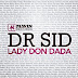 MUSIC: DR SID ft DONJAZZY - Lady Don Dada