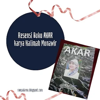 Resensi Buku AKAR karya Halimah Munawir