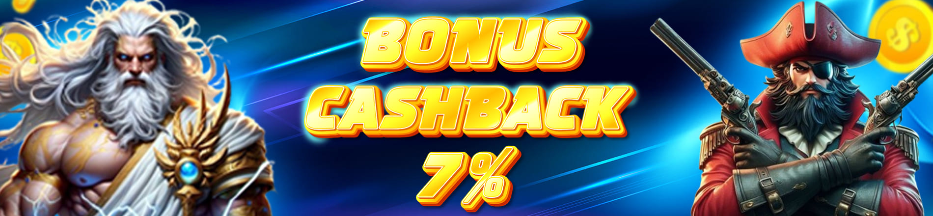 BONUS CASHBACK 7%