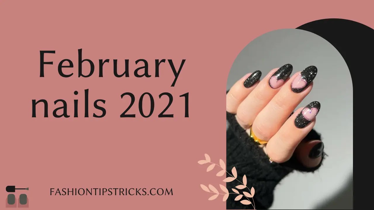 February nails 2021