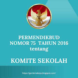 Permendikbud No 75 Tahun 2016 Tentang Komite Sekolah