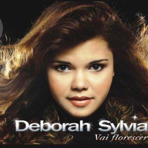 Deborah Sylvia - Vai Florescer