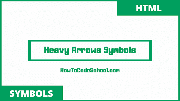 heavy arrows symbols html codes and unicodes